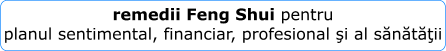 Feng.Shui.ro - cel mai mare magazin virtual cu remedii Feng Shui din Romania