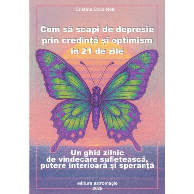 Cum să scapi de depresie prin credință și optimism în 21 de zile